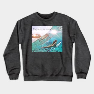 Your Wave is Coming (surfboard girl) Crewneck Sweatshirt